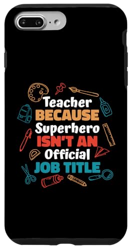 Hülle für iPhone 7 Plus/8 Plus Superhero Official Job Title Pädagoge Referendar Lehrer von Lustige Lehrer Outfit Geschenke für Lehrerinnen