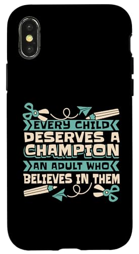 Hülle für iPhone X/XS Every Child Deserves A Champion Lehrerin Pädagoge Lehrer von Lustige Lehrer Outfit Geschenke für Lehrerinnen