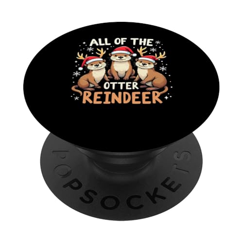 All Of The Otter Reindeer Santa Rentier Geweih Weihnachten PopSockets Klebender PopGrip von Lustige Otter Weihnachten Outfit Design Shop