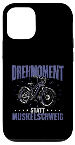 Drehmoment Statt Muskelschweiß Akkurad Pedelec E-Biker Hülle für iPhone 12/12 Pro von Lustige Radsport Sprüche E-Fahrrad Radler Design