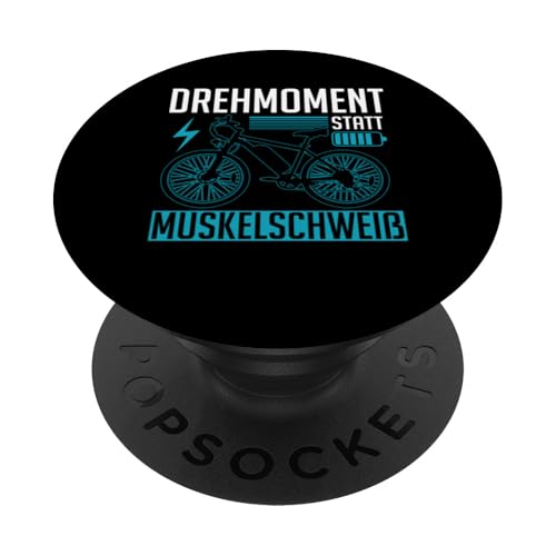 Drehmoment Statt Muskelschweiß Akkurad Pedelec E-Biker PopSockets Klebender PopGrip von Lustige Radsport Sprüche E-Fahrrad Radler Design