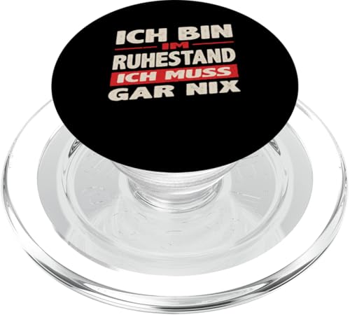 Rente Spruch Ich bin im Ruhestand Ich muss gar nix Rot PopSockets PopGrip für MagSafe von Lustige Rente 2024 Sprüche für den Ruhestand