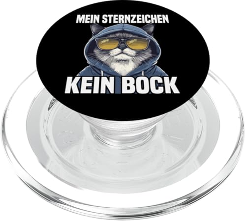 Mein Sternzeichen Kein Bock Lustiger Spruch Katze PopSockets PopGrip für MagSafe von Lustige Sarkastische Sprüche Ironische Sprüche