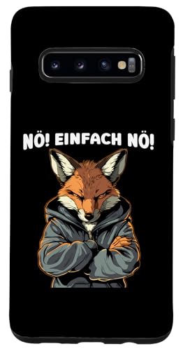 Hülle für Galaxy S10 Nö Einfach Nö Lustiger Sarkastischer Spruch Fuchs von Lustige Sarkastische Sprüche Statement Shop