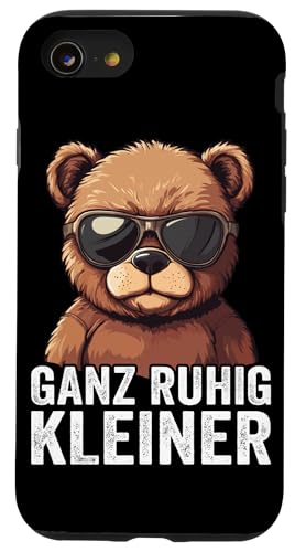 Hülle für iPhone SE (2020) / 7 / 8 Ganz Ruhig Kleiner Lustiger Spruch Teddy-Bär von Lustige Sarkastische Sprüche Witzige Geschenkidee