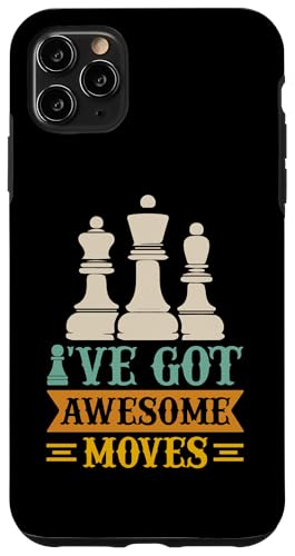Hülle für iPhone 11 Pro Max I've Got Awesome Moves von Lustige Schachspieler Geschenke & Kleidung Chess