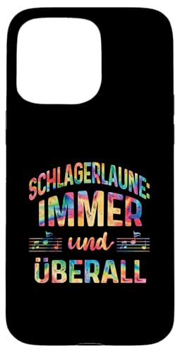 Hülle für iPhone 15 Pro Max Schlagerlaune Immer Und Überall Musik Festival Schlager von Lustige Schlager Sprüche Schlagerparty Geschenk