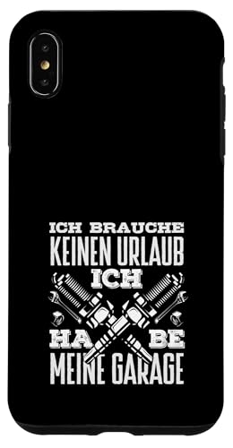 Ich Brauche Keinen Urlaub Ich Habe Meine Garage Schrauber Hülle für iPhone XS Max von Lustige Schrauber- & Automechaniker Garage Designs