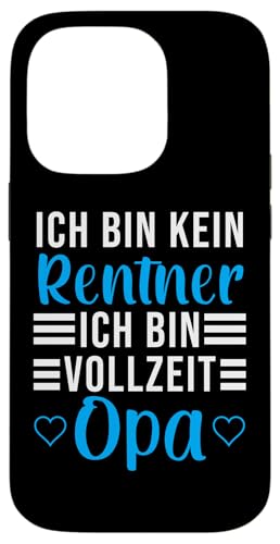 Hülle für iPhone 14 Pro Rente Opa Spruch Lustig Pension Rentner von Lustige Shirts & Geschenke