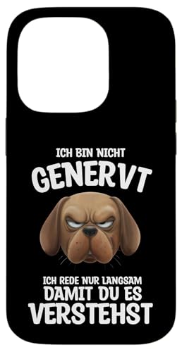 Hülle für iPhone 14 Pro Lustiger Ich Bin Nicht Genervt Ich Rede Nur Langsam Hund von Lustige Sprüche Ironisch Witzig Sarkastisch