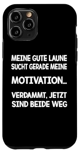 Hülle für iPhone 11 Pro Meine gute Laune sucht gerade meine Motivation verdammt von Lustige Sprüche Zitate für Erwachsene