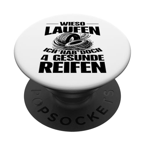 Wieso Laufen Ich habe doch 4 gesunde Reifen PopSockets mit austauschbarem PopGrip von Lustige Sprüche Zitate für Erwachsene