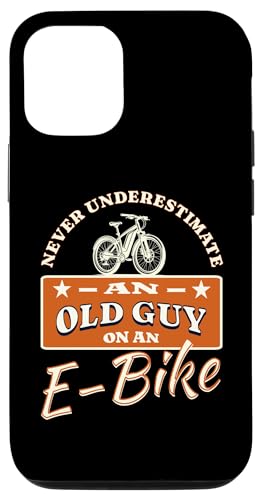 Hülle für iPhone 13 Pro Never Underestimate An Old Man On An E-Bike Radfahrer Spruch von Lustige Sprüche für Männer - Opa, Papa & Radfahrer