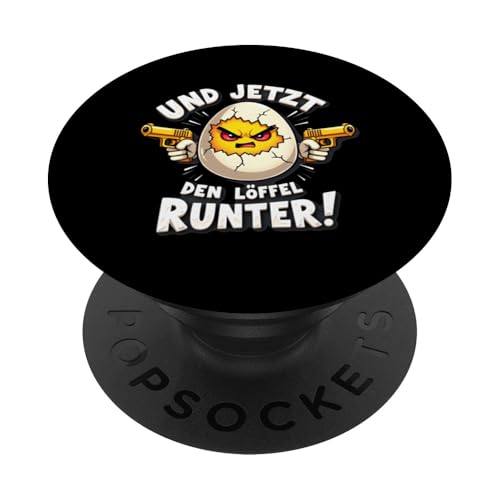 Und Jetzt Langsam Den Löffel Runter! Lustiges Frühstücksei PopSockets Klebender PopGrip von Lustige Sprüche und witzige Geschenkideen Shop