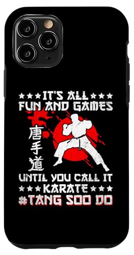 Hülle für iPhone 11 Pro Its All Fun & Games Until You Call It Karate Tang Soo Do von Lustige Tang Soo Do Shirts & Geschenke