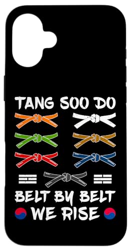 Hülle für iPhone 16 Plus Belt by Belt We Rise - Tang Soo Do von Lustige Tang Soo Do Shirts & Geschenke