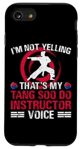 Hülle für iPhone SE (2020) / 7 / 8 Im Not Yelling - Thats My Tang Soo Do Instructor Voice von Lustige Tang Soo Do Shirts & Geschenke