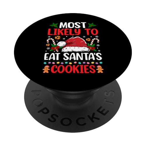 Most Likely To Eat Santas Cookies PopSockets Klebender PopGrip von Lustige Weihnachts- und Weihnachtsgeschenke