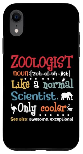 Hülle für iPhone XR Zoologist Definition Like A Normal Scientist Only Cooler von Lustige Zoowärter Geschenke für Tierliebhaber