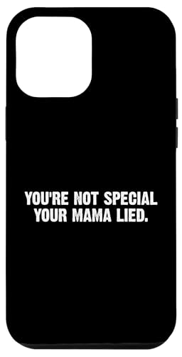 Hülle für iPhone 15 Plus Lustiger Spruch You're Not Special Your Mama Lied von Lustiger Sarkastischer Witz Slogan