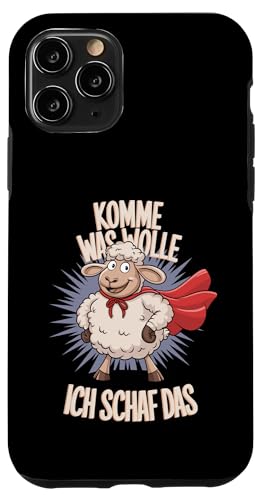 Komme was wolle ich schaf das Lustiger Spruch Witziges Hülle für iPhone 11 Pro von Lustiger Spruch Witzige Sprüche Shirts Motivation