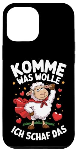 Komme was wolle ich schaf das Lustiger Spruch Witziges Hülle für iPhone 12 Pro Max von Lustiger Spruch Witzige Sprüche Shirts Motivation