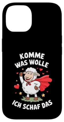 Komme was wolle ich schaf das Lustiger Spruch Witziges Hülle für iPhone 14 von Lustiger Spruch Witzige Sprüche Shirts Motivation