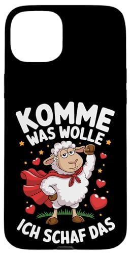 Komme was wolle ich schaf das Lustiger Spruch Witziges Hülle für iPhone 15 Plus von Lustiger Spruch Witzige Sprüche Shirts Motivation