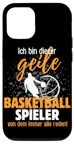 Hülle für iPhone 12/12 Pro Ich Bin Dieser Geile Basketball Spieler - Basketball Spruch von Lustiges Basketball Spieler Team Spruch Geschenk