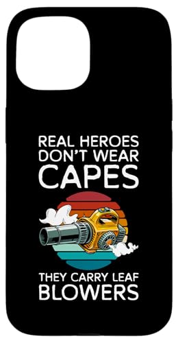 Hülle für iPhone 15 Real Heroes Dont Wear Capes Laubbläser Herbst von Lustiges Designs Ideen Laubbläser Herbst