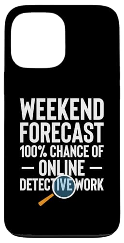 Hülle für iPhone 13 Pro Max Weekend Forecast 100% Chance Of Detective Investigator von Lustiges Detekiv Design Ermittler