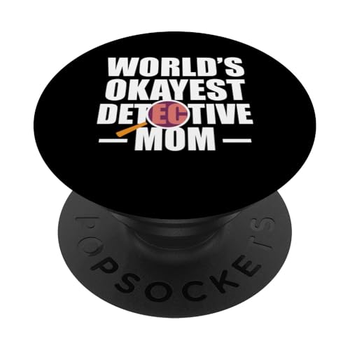 Worlds Okayest Detective Investigator Mom Mothers Day PopSockets Klebender PopGrip von Lustiges Detekiv Designs Ermittler