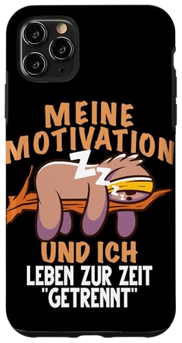 Hülle für iPhone 11 Pro Max Meine Motivation und ich leben zur Zeit getrennt Faultier von Lustiges Faultier mit Sprüchen Ironie Sarkasmus