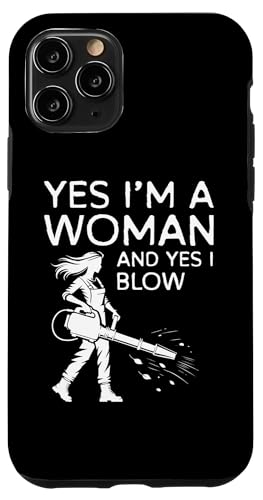 Hülle für iPhone 11 Pro Yes Im A Woman And Yes I Blow Better Leaf Blower von Lustiges Herbst Designs Ideen Laubbläser