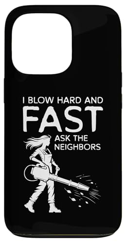 Hülle für iPhone 13 Pro I Blow Hard And Fast Ask The Neighbors Leaf Blower von Lustiges Herbst Designs Ideen Laubbläser