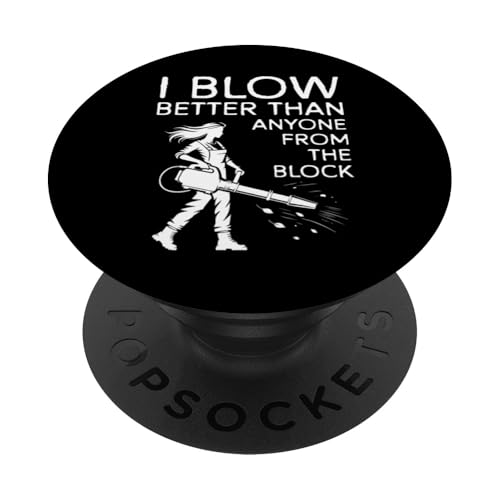 I Blow Better Than Anyone Leaf Blower PopSockets Klebender PopGrip von Lustiges Herbst Designs Ideen Laubbläser