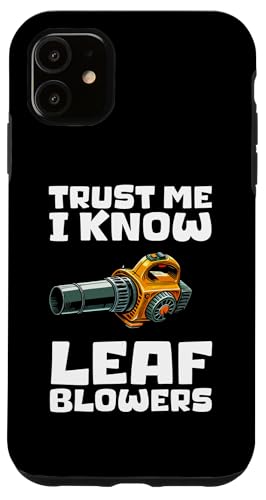 Hülle für iPhone 11 Trust Me I Know Leaf Blowers Autumn von Lustiges Ideen Laubbläser Designs Herbst