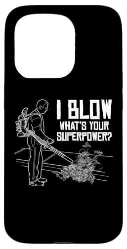 Hülle für iPhone 15 Pro I Blow Whats Your Superpower? Laubbläser Herbst von Lustiges Laubbläser Designs Idee Herbst