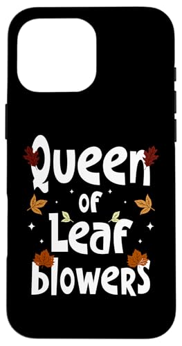 Hülle für iPhone 16 Pro Max Queen Of The Leaf Blowers Laubbläser Herbst von Lustiges Laubbläser Designs Idee Herbst