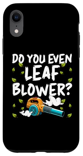 Hülle für iPhone XR Do You Even Leaf Blower? von Lustiges Laubbläser Designs Idee Herbst