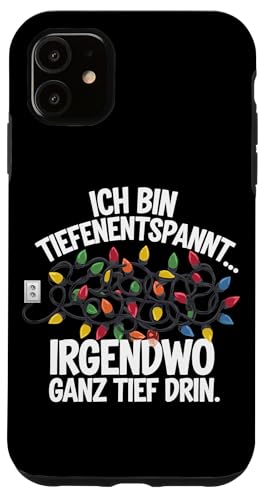 Hülle für iPhone 11 Bin Tiefenentspannt Lichterketten Weihnachten Chaos von Lustiges Weihnachten Lichterketten Chaos Familie