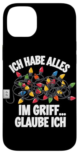 Hülle für iPhone 14 Plus Habe Alles In Griff... Weihnachten Lichterketten Chaos von Lustiges Weihnachten Lichterketten Chaos Familie