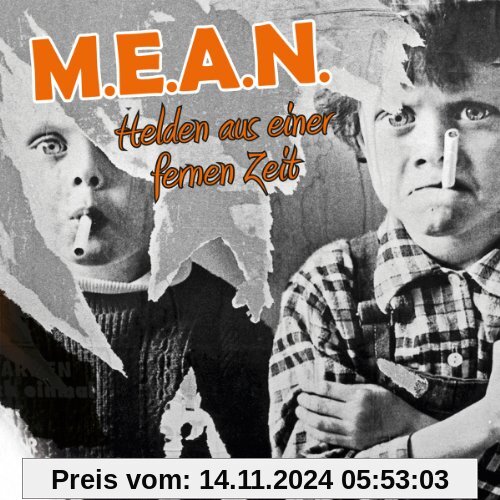 Helden aus Einer Fernen Zeit von M.e.a.n.