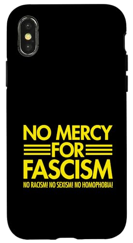 Hülle für iPhone X/XS Keine Gnade für Faschismus – kein Rassismus, kein Sexismus, keine Homophobie von MAGA IS A FASCIST CULT