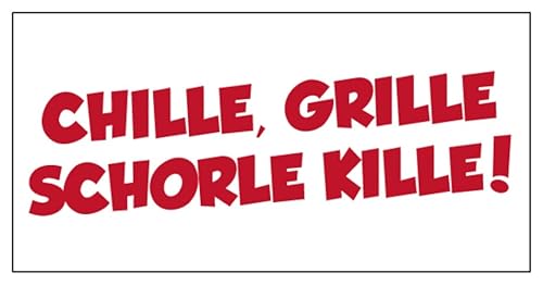 Fun Aufkleber Pfälzer Sprüche „Chille Grille Schorle Kille!“ Schild Folie selbstklebend | Größe wählbar Made in Germany, Größen Name: 5x10cm von MBS-SIGNS
