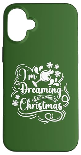 Hülle für iPhone 16 Plus I'm Dreaming of a Wine Christmas - Cheers to Holiday Spirit von MM Squad Christmas Holidays