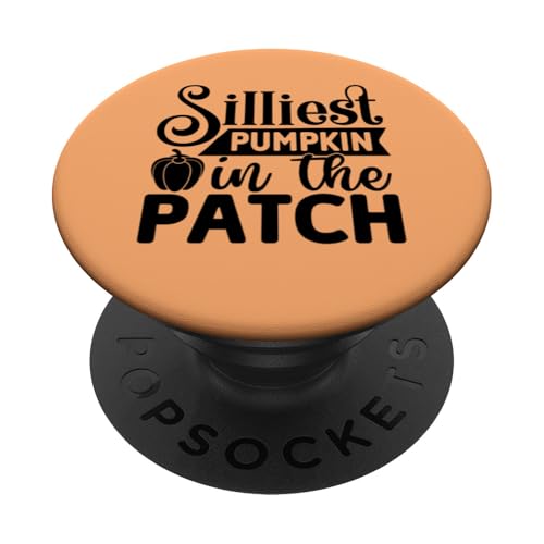 Silliest Pumpkin In The Patch Lustiger Herbst Herbst PopSockets Klebender PopGrip von MM Squad Fall Autumn Thanksgiving