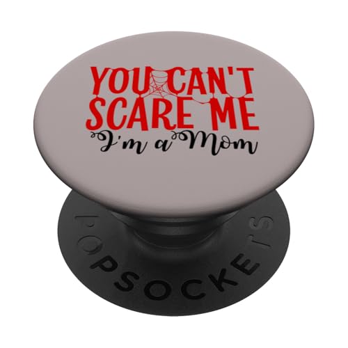 You Can't Scare Me I'm A Mom - Lustige Halloween-Eltern PopSockets mit austauschbarem PopGrip von MM Squad Halloween