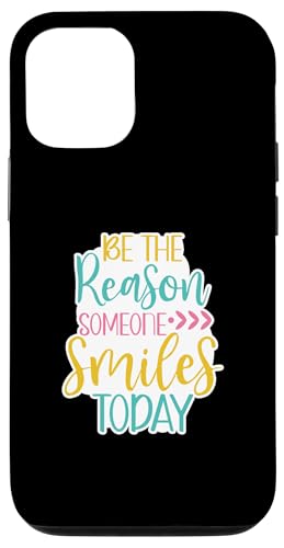 Hülle für iPhone 14 Be The Reason Someone Smiles Today - Positiv von MM Squad Motivation