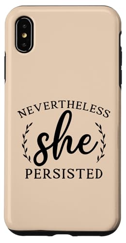 Hülle für iPhone XS Max Never the Less She Persisted - Motivierende Selbstliebe von MM Squad Motivation